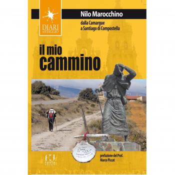 Il mio cammino. Dalla Camargue a Santiago di Compostela