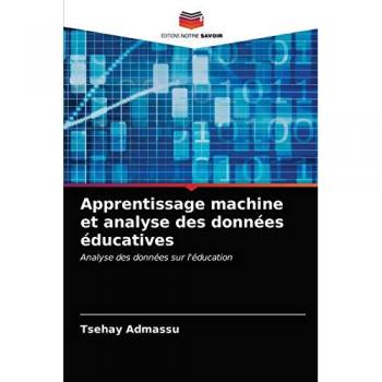 Admassu, Tsehay: Apprentissage machine et analyse des données éducatives