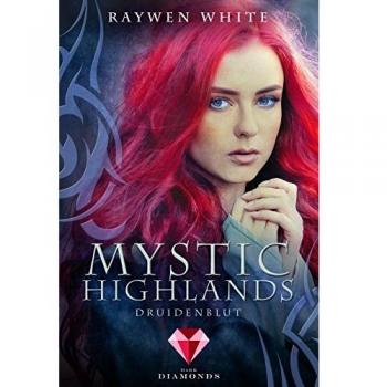 Mystic Highlands 1: Druidenblut: Knisternde Highland-Fantasy (1)