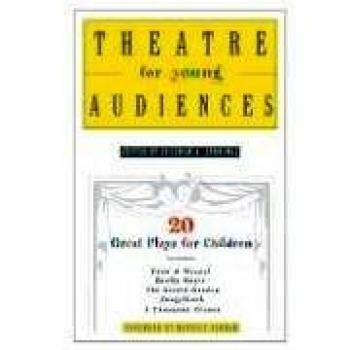 Jennings, Coleman A. Theatre For Young Audiences: 20 Great Plays For Children