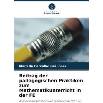 de Carvalho Graupner, Marli: Beitrag der pädagogischen Praktiken zum Mathematikunterricht in der FE