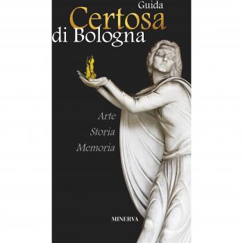 Certosa di Bologna. Guida. Nuova ediz.