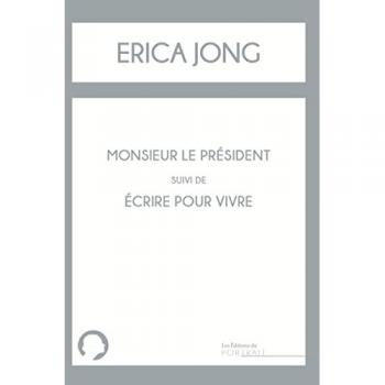 Monsieur le Président suivi de Ecrire pour vivre