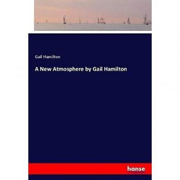 A New Atmosphere by Gail Hamilton