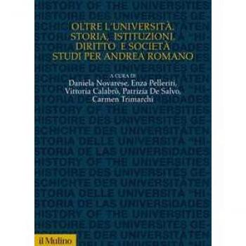 Oltre l'Università. Storia, istituzioni, diritto e società, studi...