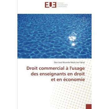 Droit commercial A l'usage des enseignants en droit et en economie