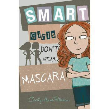 Smart Girls Don't Wear Mascara