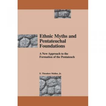 Ethnic Myths and Pentateuchal Foundations, Society of Biblical Literature Semeia Studies