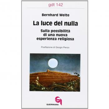 La luce del nulla. Sulla possibilità di una nuova esperienza religiosa