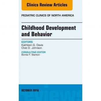 Vitalsource Technologies, Inc. Childhood Development and Behavior, An Issue of Pediatric Clinics of North America