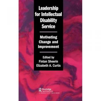 Leadership for Intellectual Disability Service: Motivating Change and Improvement