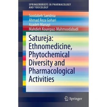 Satureja: Ethnomedicine Phytochemical Diversity and Pharmacological Activities