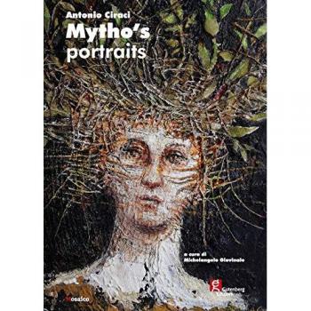 Antonio Ciraci. Mytho's portraits. Ediz. illustrata