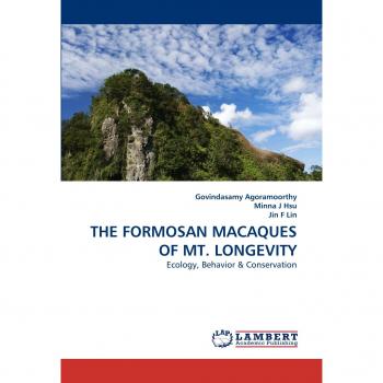 THE FORMOSAN MACAQUES OF MT. LONGEVITY: Ecology, Behavior & Conservation