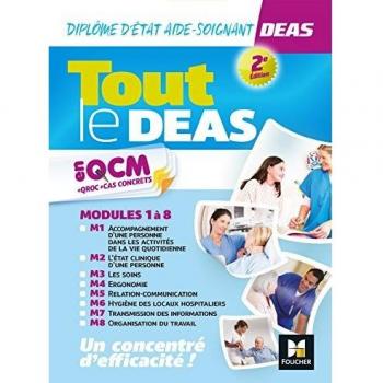 Tout le DEAS en QCM + QROC + cas concrets : diplôme d'Etat aide-soignant : modules 1 à 8