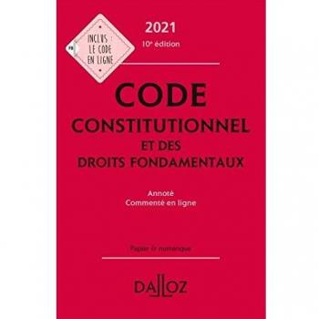 Code constitutionnel et des droits fondamentaux 2021, annoté et commenté en ligne