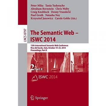 The Semantic Web – ISWC 2014: 13th International Semantic Web Conference, Riva del Garda, Italy, October 19-23, 2014. Proceedings, Part II