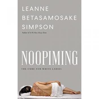 Noopiming: The Cure for White Ladies (Indigenous Americas)
