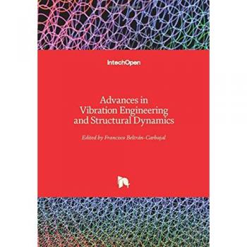 Advances in Vibration Engineering and Structural Dynamics