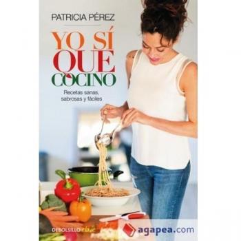 Yo Si Que Cocino:recetas Sanas, Sabrosas Y Faciles