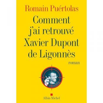 Romain Puértolas Comment J'Ai Retrouvé Xavier Dupont De Ligonnès