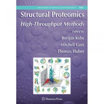 Structural Proteomics: High-Throughput Methods (Methods in Molecular Biology, 426, Band 426)