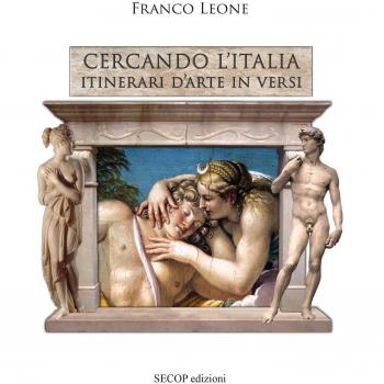 Cercando l'Italia. Itinerari d'arte in versi