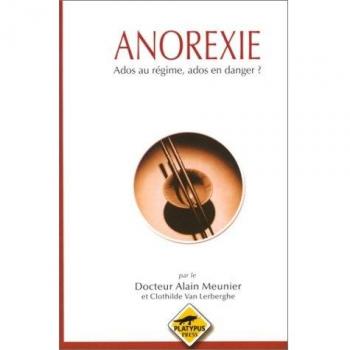 Alain Meunier Anorexie. : Ados Au Régime, Ados En Danger ?