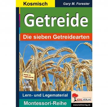 Getreide: Die sieben Getreidearten