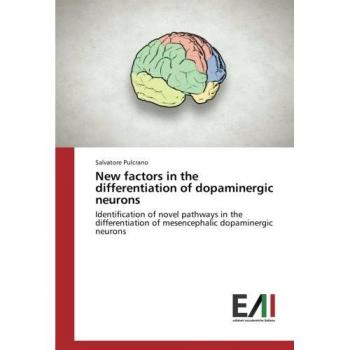 New factors in the differentiation of dopaminergic neurons: Identification of novel pathways in the differentiation of mesencephalic dopaminergic neurons