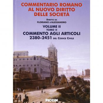 Commentario romano al nuovo diritto delle società. Commento agli articoli 2380-2451 del codice civile (Vol. 2/2)