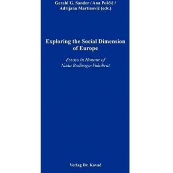 Exploring the Social Dimension of Europe: Essays in Honour of Nada Bodiroga-Vukobrat