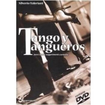 Tango y tangueros. Passi, figure, suggerimenti, curiosità. Ediz. ...
