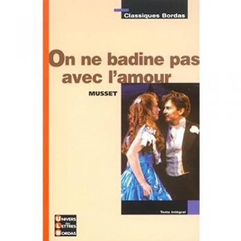 Classiques Bordas : On ne badine pas avec l'amour
