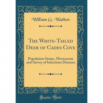 The White-Tailed Deer of Cades Cove: Population Status, Movements and Survey of Infectious Diseases