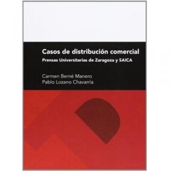 Casos de distribución comercial. Prensas universitarias de zaragoza y saica