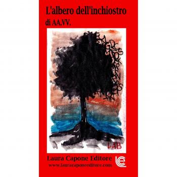 L'albero dell'inchiostro. III edizione premio letterario nazionale letteratura italiana contemporanea. Sez. narrativa