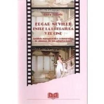 Edgar Neville entre la literatura y el cine: estudio de la relación entre sus novelas y sus guiones cinematográficos