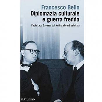Diplomazia culturale e guerra fredda. Fabio Luca Cavazza dal Mulino al centrosinistra