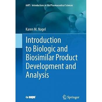 Introduction to Biologic and Biosimilar Product Development and Analysis