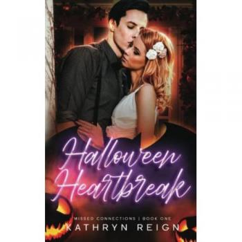 Reign, Kathryn: Halloween Heartbreak