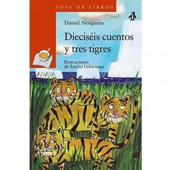 DIECISÃIS CUENTOS Y TRES TIGRES