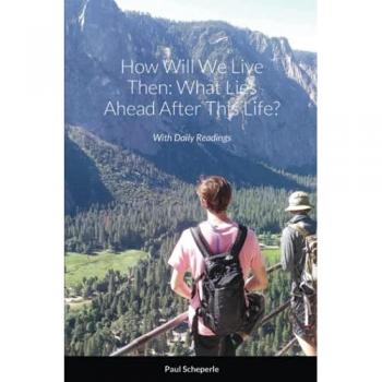 Scheperle, Paul: How Will We Live Then