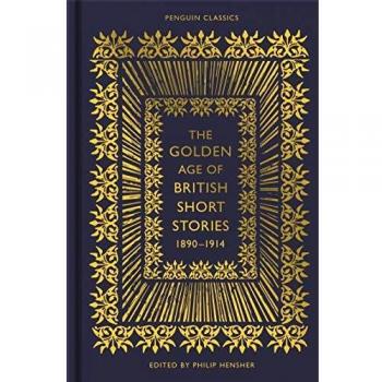 The Golden Age of British Short Stories 1890-1914