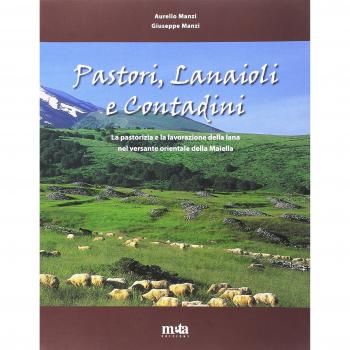 Pastori, lanaioli e contadini. La pastorizia e la lavorazione della lana nel versante orientale della Maiella