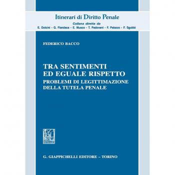 Tra sentimenti ed eguale rispetto. Problemi di legittimazione della tutela penale