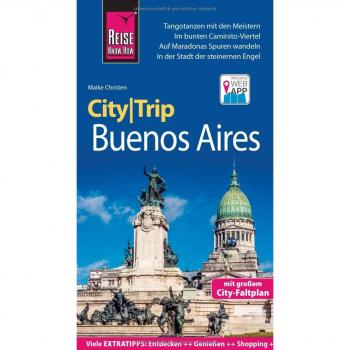 Reise Know-How CityTrip Buenos Aires: Reiseführer mit Faltplan und kostenloser Web-App