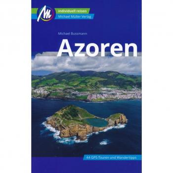 Michael Bussmann Azoren Reiseführer Michael Müller Verlag: Individuell Reisen Mit Vielen Praktischen Tipps (Mm-Reisen)