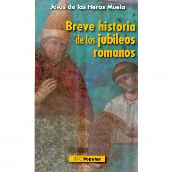 Breve historia de los jubileos romanos