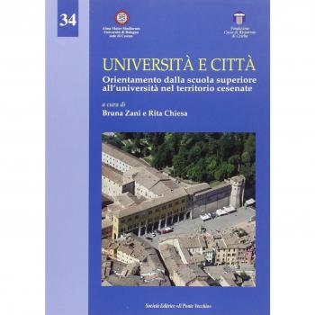 Università e città. Orientamento dalla Scuola superiore all'Università nel territorio cesenate